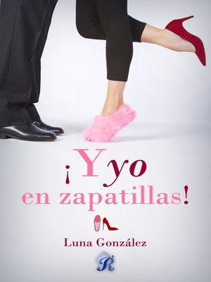 cover image of ¡Y yo en zapatillas!